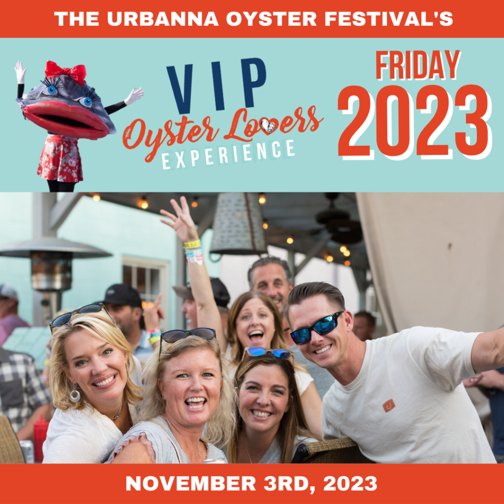 2023 VIP Experience (FRIDAY) The Urbanna Oyster Festival